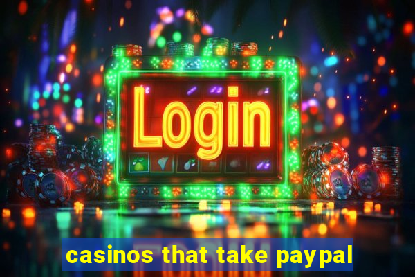 casinos that take paypal